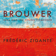 BROUWER /  ZIGANTE - HIKA & YOUNG COMPOSER CD