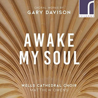 DAVISON /  WELLS CATHEDRAL CHOIR - AWAKE MY SOUL CD