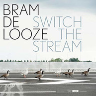BRAM DE LOOZE - SWITCH THE STREAM VINYL