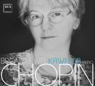 CHOPIN - BRONISLAWA KAWALLA PLAYS FREDERIC CHOPIN CD