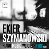 EKIER /  SZYMANOWSKI - PIANO MUSIC CD
