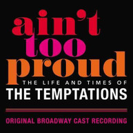 AIN'T TOO PROUD: LIFE & TIMES OF TEMPTATIONS / OBC CD