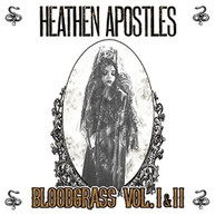 HEATHEN APOSTLES - BLOODGRASS I&II VINYL