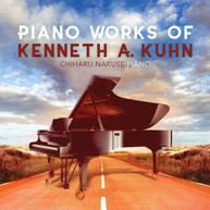 KUHN /  NARUSE - PIANO WORKS OF KENNETH A KUHN CD