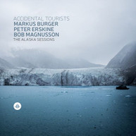 MARKUS BURGER / PETER / MAGNUSSON ERSKINE - ACCIDENTAL TOURISTS CD