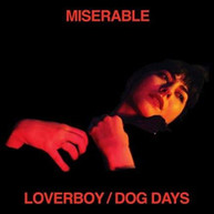 MISERABLE - LOVERBOY / DOG DAYS VINYL