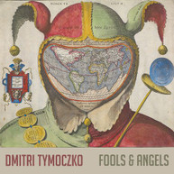 TYMOCZKO - FOOLS & ANGELS CD