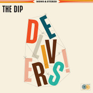 DIP - THE DIP DELIVERS VINYL