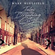 MARK WINGFIELD - TALES FROM THE DREAMING CITY CD