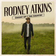 RODNEY ATKINS - CAUGHT UP IN THE COUNTRY CD