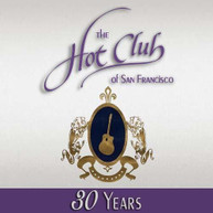 HOT CLUB OF SAN FRANCISCO - HOT CLUB OF SF 30 YEARS CD