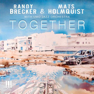 RANDY BRECKER / MATS  HOLMQUIST - TOGETHER (WITH) (UMO) (JAZZ) CD