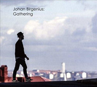 JOHAN BIRGENIUS - GATHERING (IMPORT) CD