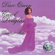 CAROL DOUGLAS - DISCO QUEEN: GREATEST HITS CD