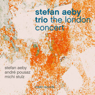 STEFAN AEBY / ANDRE  POUSAZ - LONDON CONCERT CD