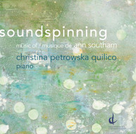 SOUTHAM /  QUILICO - SOUNDSPINNING CD
