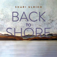 SHARI ULRICH - BACK TO SHORE CD