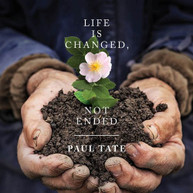 PAUL TATE / SHIRLEY ERENA  MURRAY - LIFE IS CHANGED NOT ENDED CD
