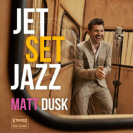 MATT DUSK - JETSETJAZZ CD