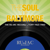 SOUL OF BALTIMORE: RU -JAC RECORDS STORY / VARIOUS CD