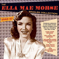 ELLA MAE MORSE - SINGLES COLLECTION 1942-57 CD