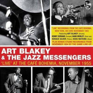 ART BLAKEY &  JAZZ MESSENGERS - LIVE AT THE CAFE BOHEMIA NOVEMBER 1955 CD