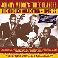 JOHNNY MOORE'S THREE BLAZERS - SINGLES COLLECTION 1945-52 CD