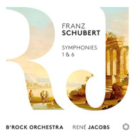 SCHUBERT /  B'ROCK ORCHESTRA - SYMPHONIES 1 & 6 SACD