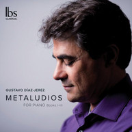 GUSTAVO DIAZ JEREZ - METALUDIOS FOR PIANO CD