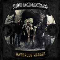BLACK OAK ARKANSAS - UNDERDOG HEROES CD