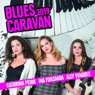 ALLY VENABLE / KATARINA / FORSMAN PEJAK - BLUES CARAVAN 2019 CD