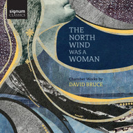 BRUCE /  AVITAL / CAMERATA PACIFICA - NORTH WIND WAS A WOMAN CD