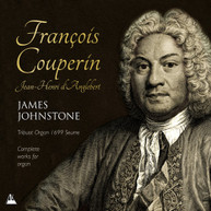 COUPERIN /  JOHNSTONE - COMPLETE WORKS FOR ORGAN CD