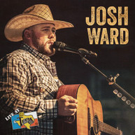 JOSH WARD - LIVE AT BILLY BOB'S TEXAS DVD