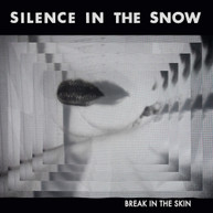 SILENCE IN THE SNOW - BREAK IN THE SKIN CD