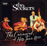 THE SEEKERS - CARNIVAL OF HITS TOUR 2000 (2CD) * CD