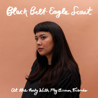 BLACK BELT EAGLE SCOUT - AT THE PARTY WITH MY BROWN FRIENDS VINYL