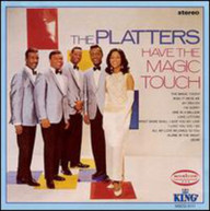 PLATTERS - HAVE THE MAGIC TOUCH CD