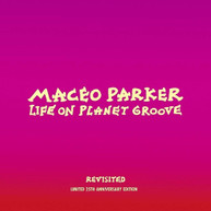 MACEO PARKER - LIFE ON PLANET GROOVE REVISITED CD