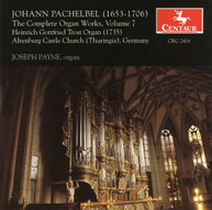 JOHANN PACHELBEL / JOSEPH  PAYNE - COMPLETE ORGAN WORKS #7 CD