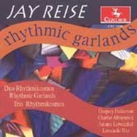 REISE /  LEONARDO TRIO - RHYTHMIC GARLANDS & OTHER PIECES CD