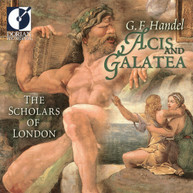 HANDEL /  SCHOLARS OF LONDON - ACIS & GALATEA CD