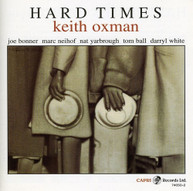 KEITH OXMAN - HARD TIMES CD