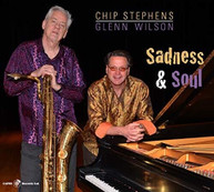 CHIP STEPHENS / GLENN  WILSON - SADNESS & SOUL CD