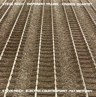 STEVE REICH - DIFFERENT TRAINS / ELECTRIC COUNTERPOINT VINYL