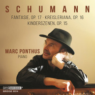 SCHUMANN /  PONTHUS - FANTASIE 17 / KREISLERIANA 16 / KINDERSZENEN 15 CD