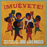 JOSE OROZCO -LUIS - MUEVETE!: SONGS FOR A HEALTHY MIND IN A HEALTHY BO CD