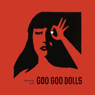 GOO GOO DOLLS - MIRACLE PILL CD