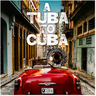 PRESERVATION HALL JAZZ BAND - TUBA TO CUBA (ORIGINAL) (SOUNDTRACK) VINYL