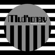MUDHONEY - MORNING IN AMERICA VINYL